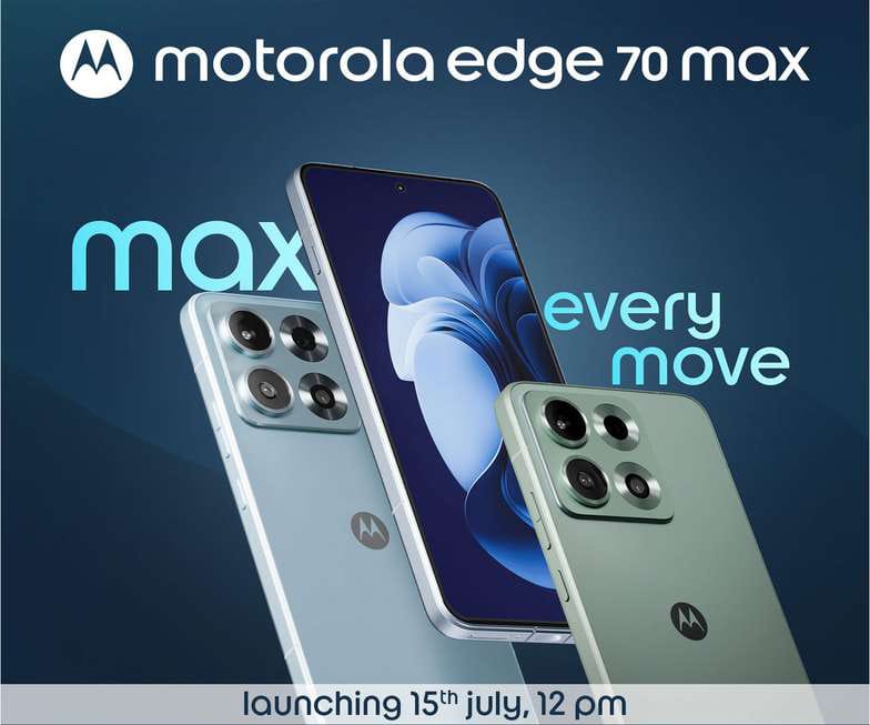 Motorola Edge 70 Max Launching on July 15: Snapdragon 8 Gen 5, 7100mAh Battery, 90W Charging & 25W Magnetic Wireless Charging